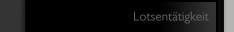 Lotsent&auml;tigkeit
